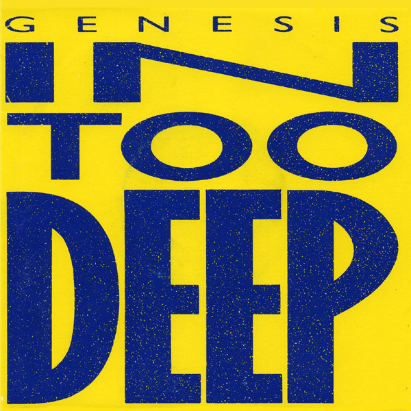 Genesis - In Too Deep